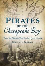 Pirates of the Chesapeake Bay (Jamie Goodall)