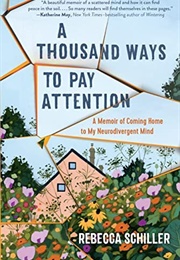 A Thousand Ways to Pay Attention (Rebecca Schiller)