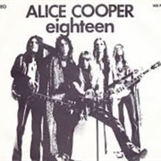 Eighteen - Alice Cooper