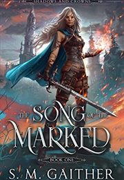 The Song of the Marked (S.M. Gaither)