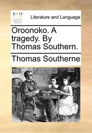 Oroonoko: A Play (Thomas Southerne)