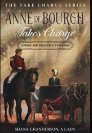 Anne De Bourgh Takes Charge (Shana Granderson)