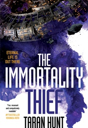 The Immortality Thief (Taran Hunt)