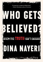 Who Gets Believed? (Dina Nayeri)