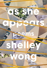 As She Appears (Shelley Wong)