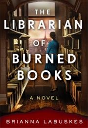 The Librarian of Burned Books (Brianna Labuskes)