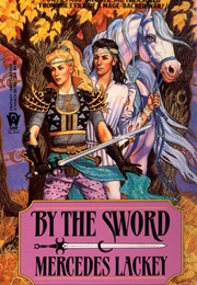 By the Sword (Mercedes Lackey)
