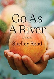 Go as a River (Shelley Read)