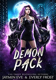 Demon Pack (Jaymin Eve and Everly Frost)