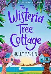 The Wisteria Tree Cottage (Holly Martin)