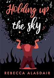 Holding Up the Sky (Rebecca Alasdair)
