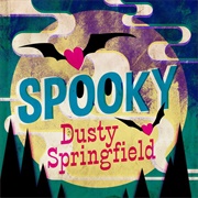 Spooky - Dusty Springfield