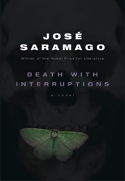 Death With Interuptions (Jose Saramago)