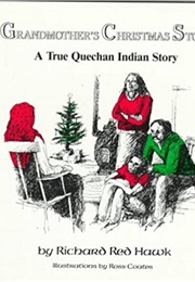 Grandmother&#39;s Christmas Story: A True Quechan Tale (Richard Red Hawk)