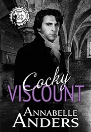 Cocky Viscount (Annabelle Anders)