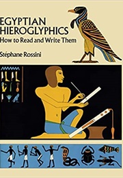 Egyptian Hieroglyphics (Stephanie Rossini)