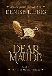Dear Maude (Denise Liebig)