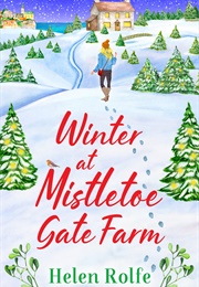 Winter at Mistletoe Gate Farm (Helen J Rolfe)