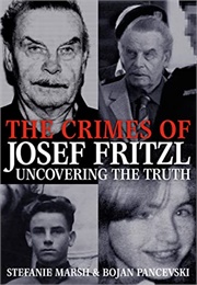 The Crimes of Josef Fritzl (Stefanie Marsh and Bojan Pancevski)
