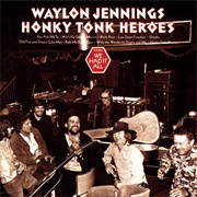Honky Tonk Heroes (Waylon Jennings, 1973)