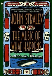 The Music of What Happens (John Straley)