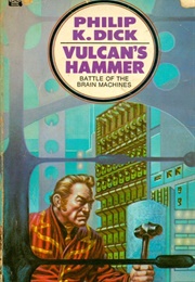 Vulcan&#39;s Hammer (Philip K. Dick)