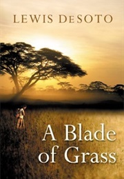 A Blade of Grass (Lewis Desoto)