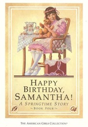 Happy Birthday Samantha!: A Springtime Story (Valerie Tripp)