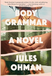 Body Grammar (Jules Ohman)