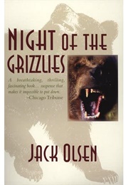 Night of the Grizzlies (Jack Olsen)