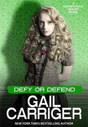 Defy or Defend (Gail Carriger)