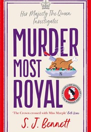 Murder Most Royal (S.J. Bennett)