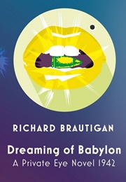 Dreaming of Babylon (Richard Brautigan)