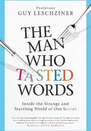 The Man Who Tasted Words (Professor Guy Leschziner)
