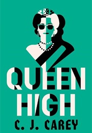 Queen High (C. J. Carey)