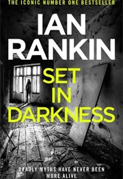 Set in Darkness (Ian Rankin)