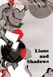 Lions and Shadows (Christopher Isherwood)