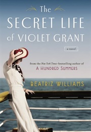 The Secret Life of Violet Grant (Beatriz Williams)