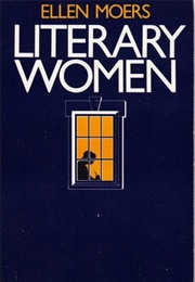 Literary Women (Ellen Moers)
