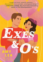 Exes and O&#39;s (Amy Lea)