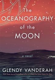 The Oceanography of the Moon (Glendy Vanderah)