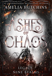 Ashes of Chaos (Amelia Hutchins)