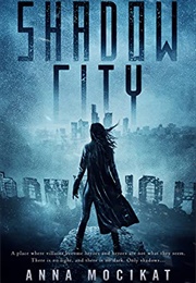 Shadow City (Anna Mocikat)