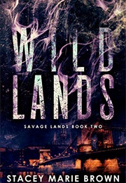 Wild Lands (Stacey Marie Brown)