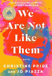 We Are Not Like Them (Christine Pride and Jo Piazza)