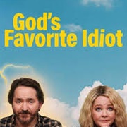 God&#39;s Favourite Idiot