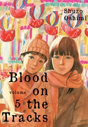Blood on the Tracks Vol.5 (Shuzo Oshimi)