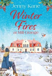Winter Fires at Mill Grange (Jenny Kane)