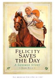 Felicity Saves the Day: A Summer Story (Valerie Tripp)