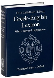 Big Liddell (Greek - English Lexicon) (Liddell &amp; Scott)
